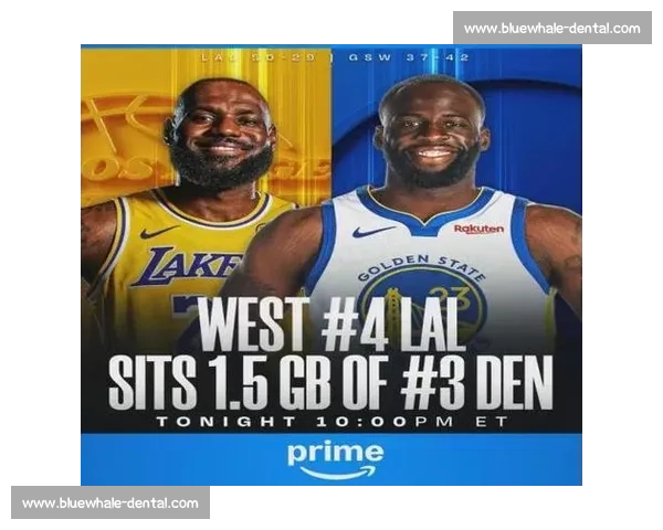 NBA直播湖人vs勇士巅峰对决詹姆斯库里再度上演西部焦点大战